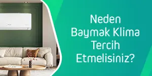 NEDEN BAYMAK KLIMA